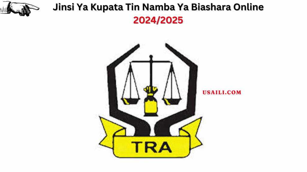 Jinsi ya Kupata TIN Namba ya Biashara Mtandaoni Fata maelezo